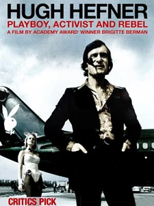 Hugh Hefner: Playboy, Activist and Rebel