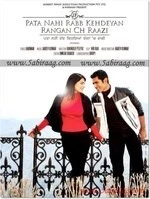 Pata Nahi Rabb Kehdeyan Rangan Ch Raazi