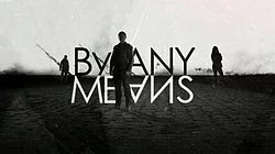 By Any Means