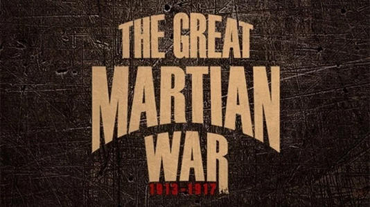 The Great Martian War 1913 - 1917