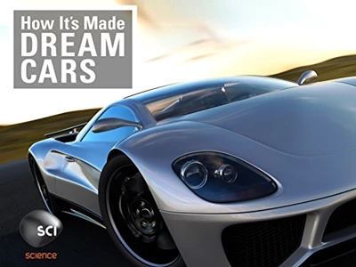 How It's Made: Dream Cars