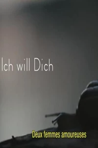 Ich will dich