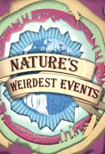 Nature's Weirdest Events