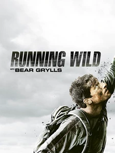 Running Wild with Bear Grylls