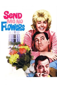 Send Me No Flowers