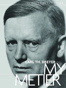 Carl Th. Dreyer: My Métier