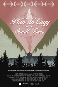 How To Plan An Orgy in a Small Town