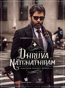 Dhruva Natchathiram (2017)