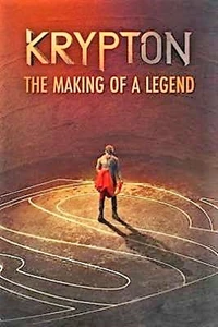 Krypton: Making of the Legend (2018)