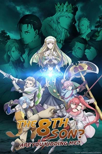 The 8th Son? Are You Kidding Me? 